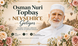 Osman Nuri Topbaş Hocaefendi Yarın Nevşehir’de