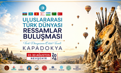 Uluslararası Türk Dünyası Ressamlar Buluşması Kapadokya’da Başlıyor