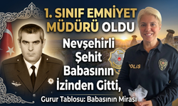 Nevşehirli Şehit Kızı Meryem Sertoğlu 1. Sınıf Emniyet Müdürü Oldu