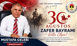 NTB Başkan Adayı Mustafa Çelebi’den 30 Ağustos Zafer Bayramı Mesajı