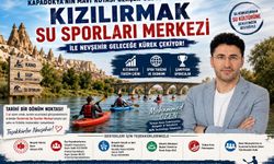 Kapadokya’nın Mavi Rotası Gerçek Oluyor: Kızılırmak’a Su Sporları Merkezi Projesi