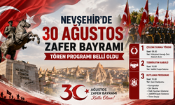 Nevşehir’de 30 Ağustos Zafer Bayramı Tören Programı Belli Oldu