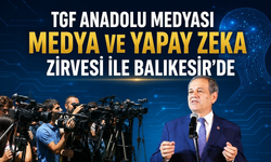 TGF Anadolu Medyası Uluslararası Medya Zirvesi İle Balıkesir’de