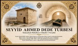 Gülşehir Yeniyaylacık’ta Seyyid Ahmed Dede Türbesi Tanıtılıyor