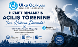 Ülkü Ocakları Nevşehir İl Başkanlığı Hizmet Binası Açılıyor