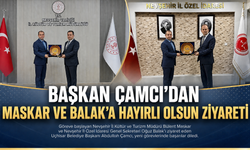 Başkan Çamcı’dan Maskar ve Balak’a Tebrik Ziyareti