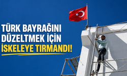 Nevşehir'de Türk Bayrağını Düzeltmek İçin İnşaat İskelesine Tırmandı