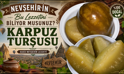 Nevşehir’in Karpuz Turşusu İçin Çağrı: Sofralara Geri Dönsün, Tescillensin