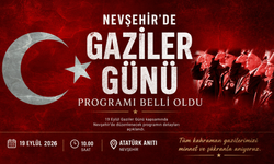 Nevşehir’de 19 Aylül Gaziler Günü Programı Belli Oldu