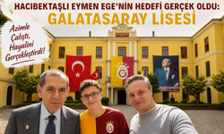 Hacıbektaşlı Eymen Ege Köksal, Galatasaray Lisesini Kazandı