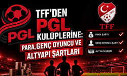 TFF’den PGL İçin Devrim Gibi Kararlar! İşte Tüm Yeni Şartlar