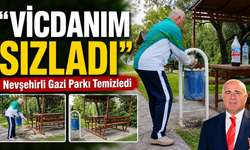 Nevşehirli Gazi, Kirletilen Parkı Kendi Elleriyle Temizledi