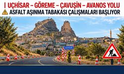 Uçhisar-Göreme-Çavuşin-Avanos Yolunda Asfalt Çalışması Başlıyor