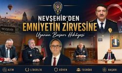 Emniyet Genel Müdürlüğü’nde Nevşehir Rüzgârı