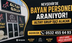 Nevşehir’de Bayan Personel Aranıyor! Altay Grup İşçi Alacak