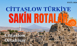 Ortahisar, Cittaslow Yolculuğunu Sakin Rotalar Bülteni’ne Taşıdı