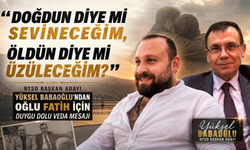 Yüksel Babaoğlu’ndan Oğlu "Fatih" İçin Yürek Yakan Mesaj