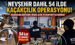 Nevşehir’in de Aralarında Olduğu 54 İlde Kaçakçılık Darbesi!