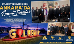 Gülşehir’in Yatırım ve Destek Talepleri Ankara’da Gündeme Taşındı