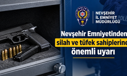 Nevşehir Emniyeti’nden Silah Sahiplerine Güvenli Muhafaza Uyarısı