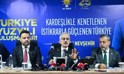 Nevşehir’e Ulaştırma ve Altyapıda 12 Milyar TL’lik Yeni Yatırım