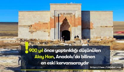 Anadolu'nun bilinen en eski kervansarayı; Alay Han
