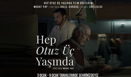 "Hep Otuz Üç Yaşında" filmi Nevşehir'de izleyiciyle buluşuyor