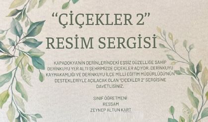 Derinkuyu Yer Altı Şehrinde “Çiçekler 2" Resim Sergisi