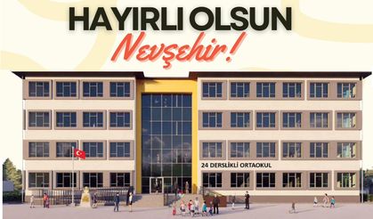 Nevşehir’e 24 Derslikli Ortaokul Müjdesi