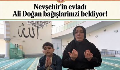 Nevşehir'in evladı Ali Doğan’a Ramazan Umudu Ol!