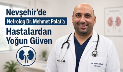 Nevşehir’de Dr. Mehmet Polat Hasta Memnuniyetinde Zirvede