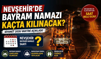 Nevşehir ve İlçelerinde Kurban Bayramı Namazı Saatleri Açıklandı