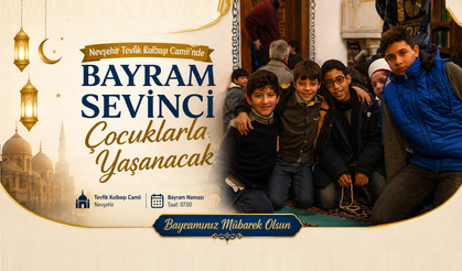 Nevşehir’de Çocuklar Bayramlaşmada Buluşacak