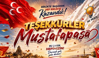 MHP’li  Kılıç’tan Mustafapaşa Seçim Sonrası Paylaşım