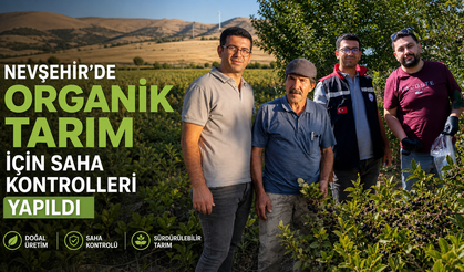 Nevşehir’de 113 Dekarlık Alanda Organik Tarım Denetimi
