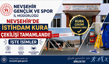 Nevşehir’de 50 Kişilik Personel Alımı İçin Kura Çekildi! İşte Tam Liste