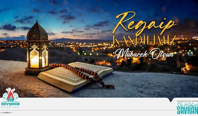Belediye Başkanı Savran'dan Regaip Kandili Mesajı