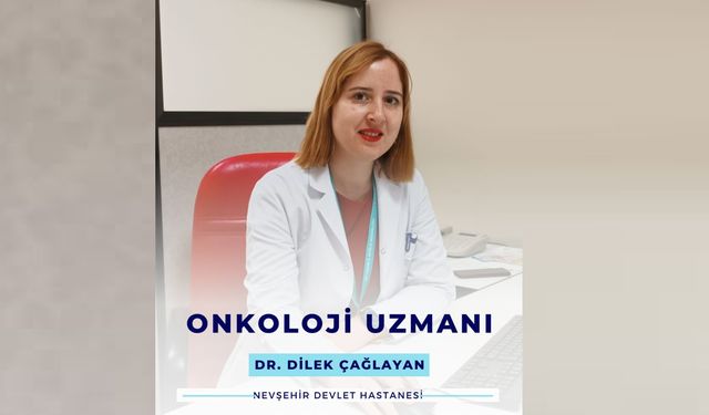 Nevşehir Devlet Hastanesi'nde Onkoloji Uzmanı göreve başladı