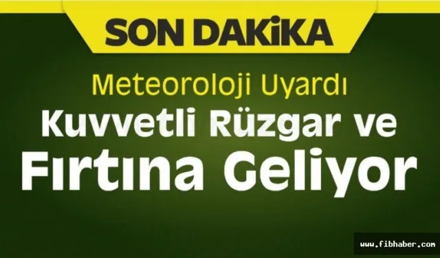 Nevşehir için kuvvetli rüzgar ve fırtına alarmı!