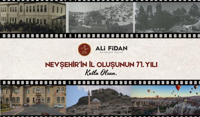 Vali Fidan’dan Nevşehir’in İl Oluşunun 71. Yılına Kutlama Mesajı
