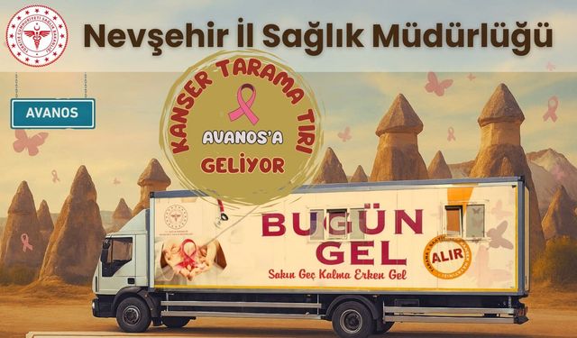 Kanser Tarama Tırı Avanos’a Geliyor!