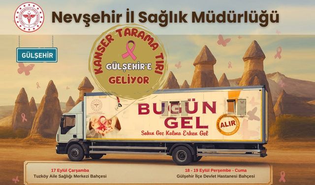 Kanser Tarama Tırı Gülşehir’e Geliyor