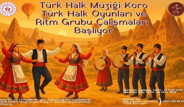Nevşehir’de Türk Halk Oyunları ve Türk Halk Müziği Koro Başvuruları Başladı