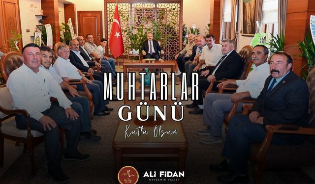 Nevşehir Valisi Fidan’dan Muhtarlar Günü Mesajı