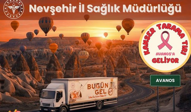 Kanser Tarama Tırı Avanos’a Geliyor