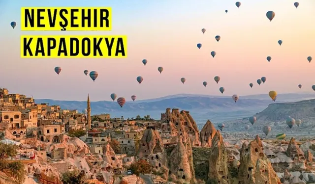 Kapadokya’nın Kalbi Nevşehir’dir