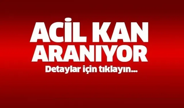 Nevşehirli Hasta İçin Acil 0 Rh (Negatif) Trombosit Kan Aranıyor