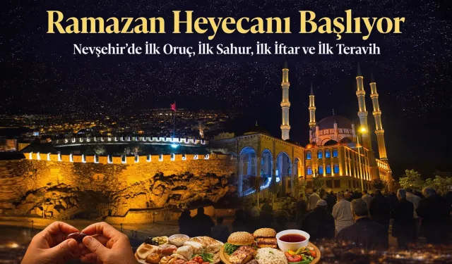 Nevşehir’de İlk Teravih Bu Akşam, İlk Oruç Yarın