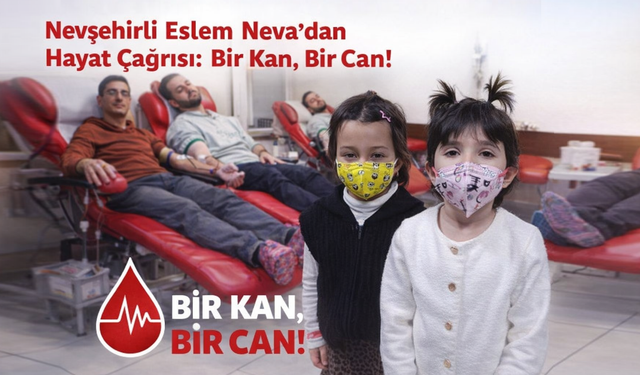 Nevşehirli Eslem Neva’dan çağrı: 'Bir kan, bir can'
