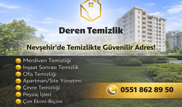Nevşehir’de Temizlikte Güvenilir Adres: Deren Temizlik